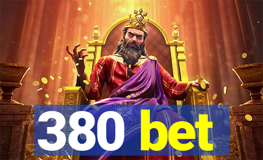 380 bet